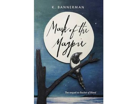Livro Mark Of The Magpie de K. Bannerman ( Inglês )