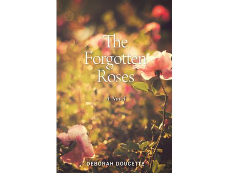 Livro The Forgotten Roses de Deborah Doucette ( Inglês )
