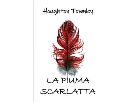Livro La Piuma Scarlatta: The Scarlet Feather, Italian Edition de Houghton Townley ( Inglês )