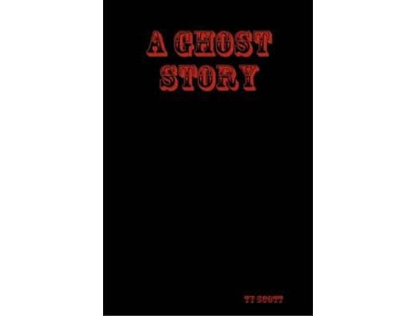Livro A Ghost Story de Ty Scott ( Inglês )