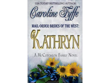 Livro Mail-Order Brides Of The West: Kathryn de Caroline Fyffe ( Inglês )