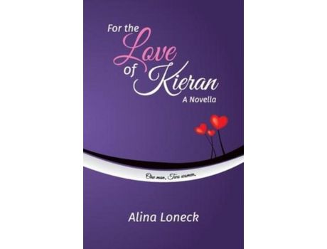 Livro For The Love Of Kieran de Alina Loneck ( Inglês )