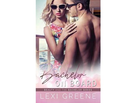 Livro Bachelor On Board de Lexi Greene ( Inglês )