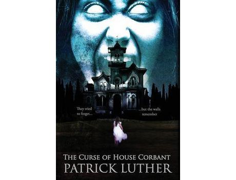 Livro The Curse Of House Corbant de Patrick Luther ( Inglês )