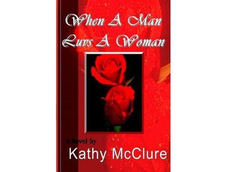 Livro When A Man Luvs A Woman de Kathy McClure ( Inglês )