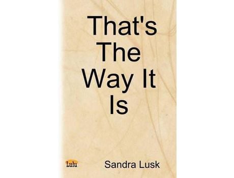 Livro That'S The Way It Is de Sandra Lusk ( Inglês )