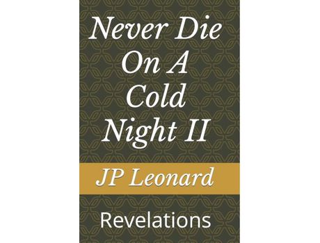 Livro Never Die On A Cold Night Ii: Revelations de JP Leonard ( Inglês )