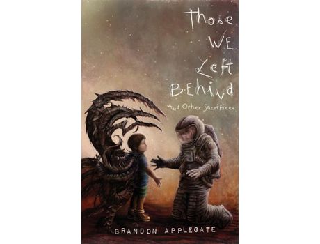 Livro Those We Left Behind: And Other Sacrifices de Brandon Applegate ( Inglês )