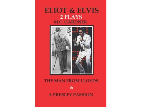 Livro Eliot &Amp; Elvis: The Man From Lloyds &Amp; A Presley Passion de M. C. Gardner ( Inglês )
