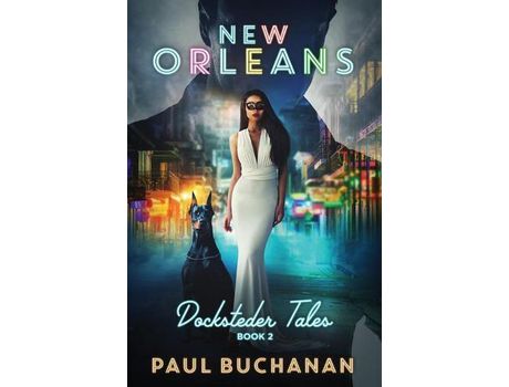 Livro Docksteder Tales: Book 2: New Orleans de Paul Buchanan ( Inglês )
