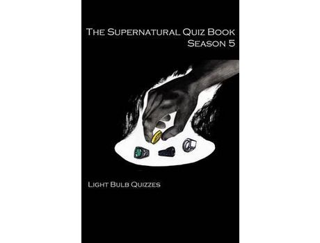 Livro The Supernatural Quiz Book Season 5: 500 Questions And Answers On Supernatural Season de Light Bulb Quizzes ( Inglês )