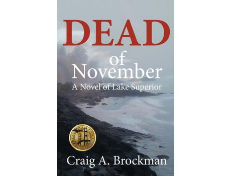 Livro Dead Of November: A Novel Of Lake Superior de Craig A. Brockman ( Inglês )