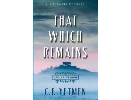 Livro That Which Remains de C.F. Yetmen ( Inglês )