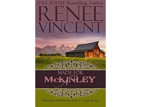 Livro Made For Mckinley (Mavericks Of Meeteetse, Book 2: Jonas &Amp; Ava) de Renee Vincent ( Inglês )
