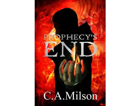 Livro Prophecy'S End de C.A. Milson ( Inglês )