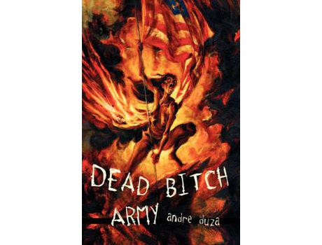 Livro Dead Bitch Army de Andre Duza ( Inglês )