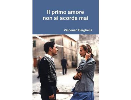Livro Il Primo Amore Non Si Scorda Mai de Vincenzo Berghella ( Inglês )