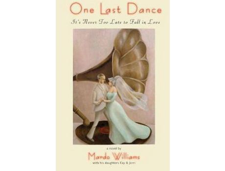 Livro One Last Dance: It'S Never Too Late To Fall In Love de MardoA. Williams ( Inglês )