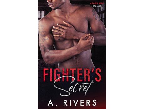 Livro Fighter'S Secret de A. Rivers ( Inglês )