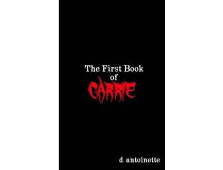 Livro The First Book Of Carrie de D. Antoinette ( Inglês )