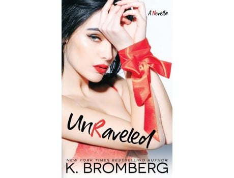 Livro Unraveled de K. Bromberg ( Inglês )