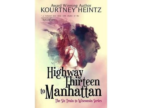 Livro Highway Thirteen To Manhattan de Kourtney Heintz ( Inglês )