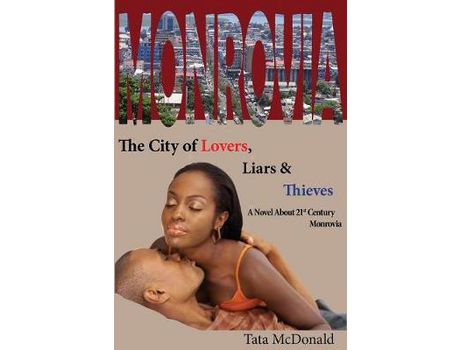 Livro Monrovia: The City Of Lovers, Liars, And Thieves de Emmanuel Clarke ( Inglês )