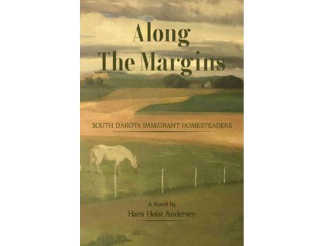 Livro Along The Margins: South Dakota Immigrant Homesteaders de Hans Holst Andersen ( Inglês )