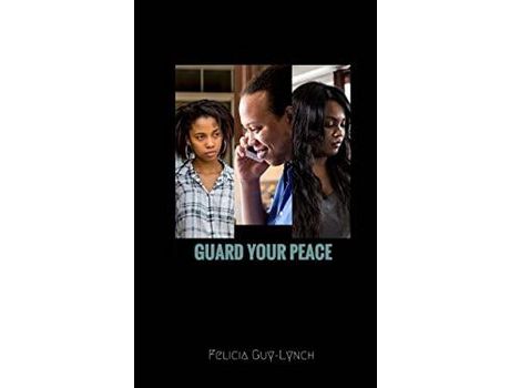 Livro Guard Your Peace de Felicia Guy-Lynch ( Inglês )