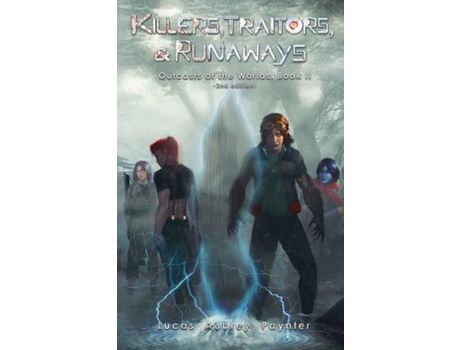 Livro Killers, Traitors, &Amp; Runaways - Outcasts Of The Worlds, Book Ii de Lucas Paynter ( Inglês )