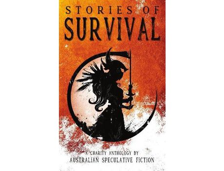 Livro Stories Of Survival: A Charity Anthology de Australian Speculative Fiction ( Inglês )