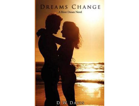 Livro Dreams Change: A River Dream Novel de D W Davis ( Inglês )