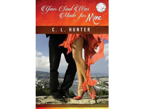 Livro Your Soul Was Made For Mine de C. L. Hunter ( Inglês )