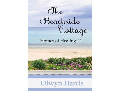 Livro The Beachside Cottage: Homes Of Healing Book #1 de Olwyn Harris ( Inglês )