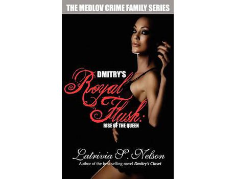 Livro Dmitry'S Royal Flush: Rise Of The Queen de Latrivia S. Nelson ( Inglês )