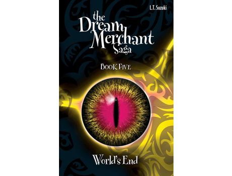 Livro The Dream Merchant Saga Book Five: World'S End de Lorna T. Suzuki ( Inglês )