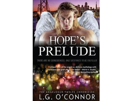 Livro Hope'S Prelude: The Angelorum Twelve Chronicles 2.5 de L.G. O'Connor ( Inglês )