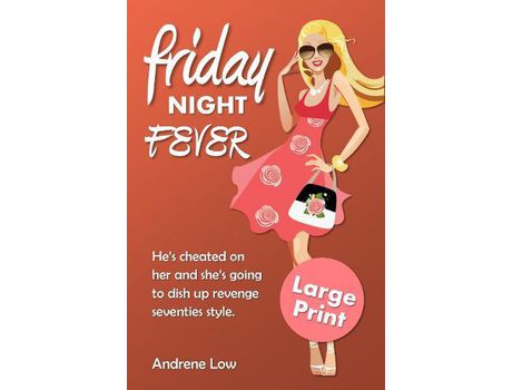 Livro Friday Night Fever: Large Print Edition de Andrene Low ( Inglês )