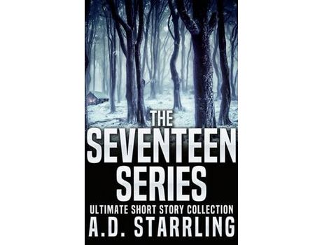 Livro The Seventeen Series Ultimate Short Story Collection de A D Starrling ( Inglês )