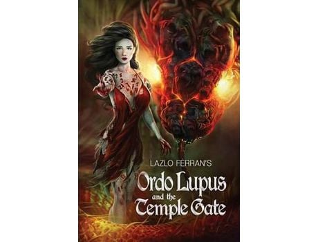 Livro Ordo Lupus And The Temple Gate: An Ex Secret Agent Paranormal Investigator Thriller de Lazlo Ferran ( Inglês )