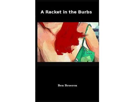 Livro A Racket In The Burbs de Ben Broeren ( Inglês )