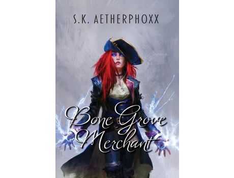 Livro Bone Grove Merchant de S.K. Aetherphoxx ( Inglês )