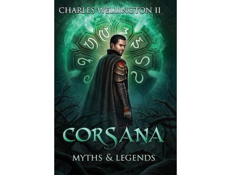 Livro Corsana: Myths And Legends de Charles Wellington II ( Inglês )