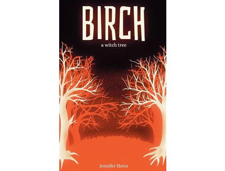 Livro Birch A Witch Tree de Jennifer Hotes ( Inglês )