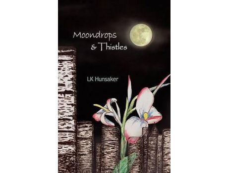 Livro Moondrops &Amp; Thistles de Lk Hunsaker ( Inglês )