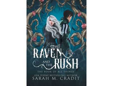 Livro The Raven And The Rush: The Book Of All Things de Sarah Cradit ( Inglês )