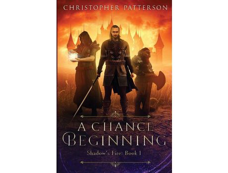 Livro A Chance Beginning: Shadow'S Fire Book 1 de Christopher Patterson ( Inglês )