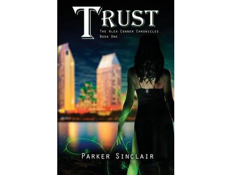 Livro Trust:  The Alex Conner Chronicles Book One de Parker Sinclair ( Inglês )