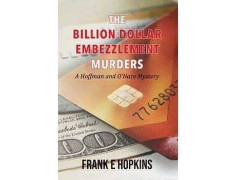 Livro The Billion Dollar Embezzlement Murders de Frank E Hopkins ( Inglês )