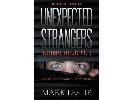 Livro Unexpected Strangers de Mark Leslie ( Inglês )